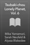 Tsubaki-chou Lonely Planet, Vol. 6 sinopsis y comentarios