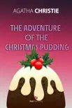 The Adventure of the Christmas Pudding - Agatha Christie synopsis, comments