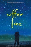Suffer Love book summary, reviews and download
