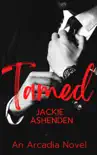 Tamed: An Arcadia Novel sinopsis y comentarios