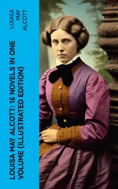 louisa may alcott: 16 novels in one volume (illustrated edition) imagen de la portada del libro