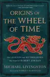 Origins of The Wheel of Time synopsis, comments
