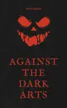 AgainstTheDarkArts synopsis, comments