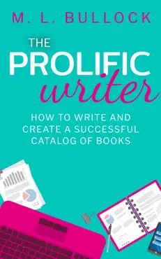 the prolific writer: how to write and create a successful catalog of books imagen de la portada del libro
