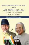 Maulana Abul Kalam Azad and Apj Abdul Kalam synopsis, comments