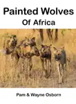 Painted Wolves of Africa sinopsis y comentarios
