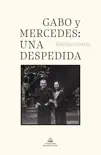 Gabo y Mercedes: una despedida sinopsis y comentarios
