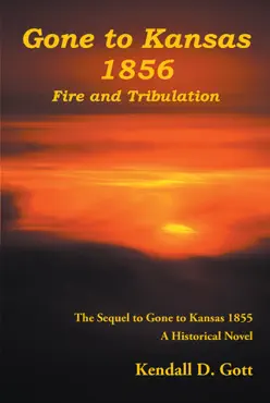 gone to kansas 1856 fire and tribulation book cover image