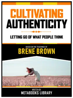 cultivating authenticity - based on the teachings of brene brown book cover image