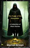 The Power of the Storyteller- A Collection of Short Stories synopsis, comments