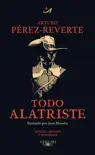 Todo Alatriste synopsis, comments