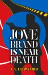 Jove Brand Is Near Death synopsis, comments