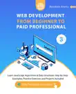 Web Development from Beginner to Paid Professional, Volume 3 synopsis, comments