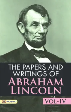 the papers and writings of abraham lincoln, vol-iv imagen de la portada del libro