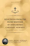 Selections from the Prose Writings of John Henry Cardinal Newman synopsis, comments