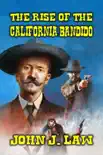 The Rise of the California Bandido synopsis, comments