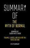 Summary of The Myth of Normal by Gabor Maté: Trauma, Illness, and Healing in a Toxic Culture sinopsis y comentarios