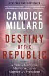 Destiny of the Republic synopsis, comments
