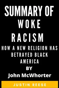 summary of woke racism how a new religion has betrayed black america by john mcwhorter book cover image