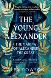 The Young Alexander synopsis, comments