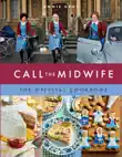 Call the Midwife the Official Cookbook synopsis, comments