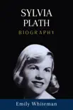 Sylvia Plath Biography sinopsis y comentarios