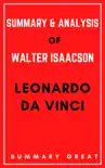 Leonardo da Vinci by Walter Isaacson - Summary and Analysis synopsis, comments