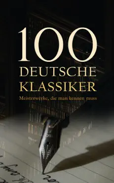 100 deutsche klassiker - meisterwerke, die man kennen muss imagen de la portada del libro