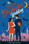 My Big Fat Bloodsucker Wedding book summary, reviews and downlod