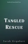 Tangled Rescue synopsis, comments