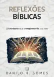 Reflexões Bíblicas: 33 verdades que transformarão sua vida sinopsis y comentarios