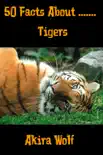 50 Facts About Tigers synopsis, comments