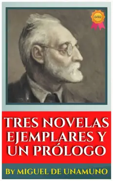 tres novelas ejemplares y un prÓlogo by miguel de unamuno imagen de la portada del libro