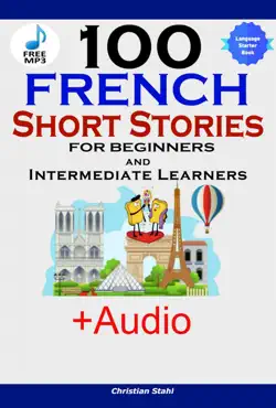 100 french short stories for beginners and intermediate learners book cover image
