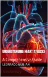 Understanding Heart Attacks A Comprehensive Guide synopsis, comments