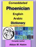 Consolidated Phoenician English Arabic Dictionary book summary, reviews and download