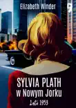 Sylvia Plath w Nowym Jorku sinopsis y comentarios