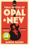 The Final Revival of Opal & Nev sinopsis y comentarios