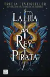 La hija del Rey Pirata synopsis, comments