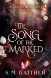 The Song of the Marked sinopsis y comentarios