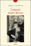 J'aimerai André Breton sinopsis y comentarios