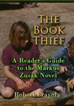 The Book Thief: A Reader's Guide to the Markus Zusak Novel sinopsis y comentarios
