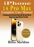 IPhone 14 Pro Max Complete User Manual synopsis, comments
