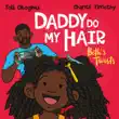 Daddy Do My Hair: Beth's Twists sinopsis y comentarios