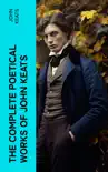 THE COMPLETE POETICAL WORKS OF JOHN KEATS synopsis, comments