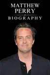 Matthew Perry Biography synopsis, comments