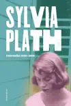 Sylvia Plath. Dzienniki 1950-1962 sinopsis y comentarios