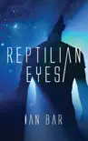 Reptilian Eyes synopsis, comments