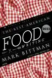 The Best American Food Writing 2023 synopsis, comments