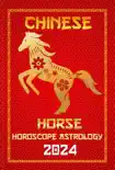 Horse Chinese Horoscope 2024 synopsis, comments
